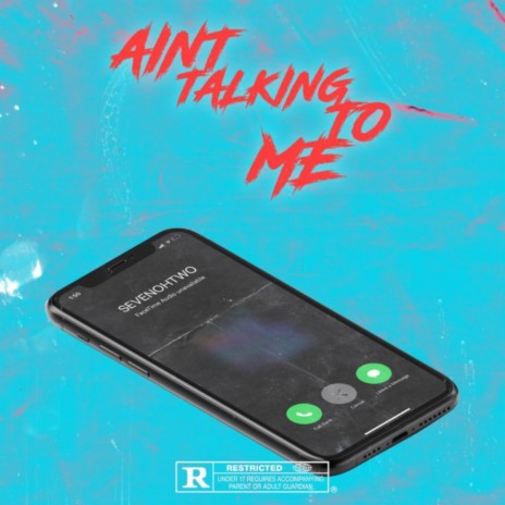 Ain't Talking to Me | Boomplay Music