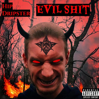 EVIL SHIT