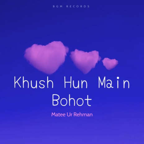 Khush Hun Main Bohot | Boomplay Music