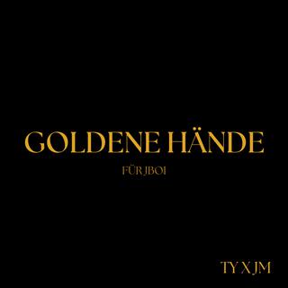 GOLDENE HÄNDE