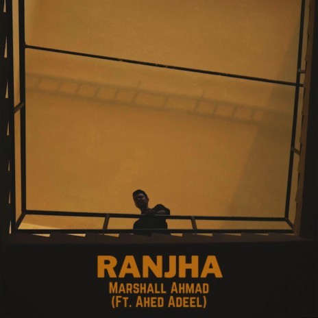 Ranjha ft. Ahed Adeel | Boomplay Music