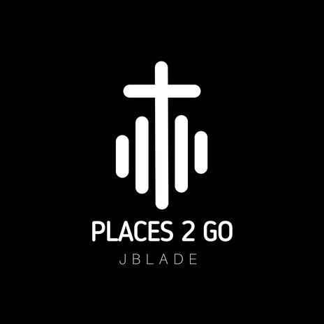 Places 2 Go | Boomplay Music