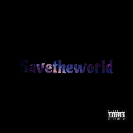 Savetheworld | Boomplay Music