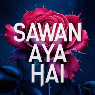 Sawan Aya Hai