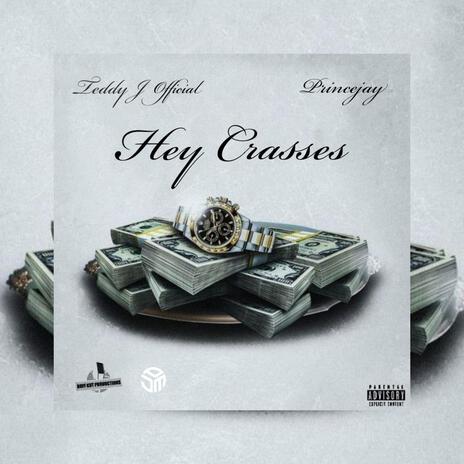 Hey Crasses ft. Princejay | Boomplay Music