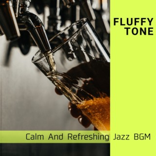 Calm and Refreshing Jazz Bgm