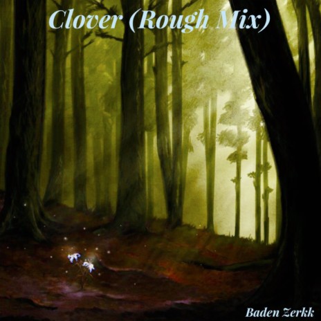 Clover (Rough Mix) | Boomplay Music