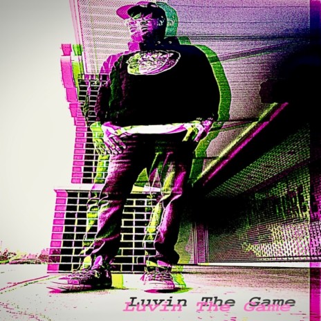 Luvin the Game | Boomplay Music