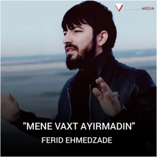 Mene Vaxt Ayirmadin