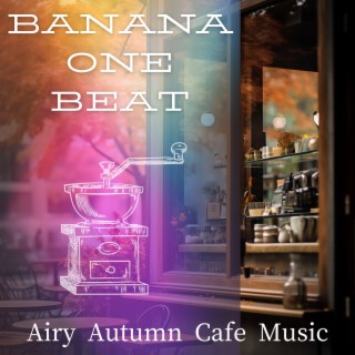Airy Autumn Cafe Music