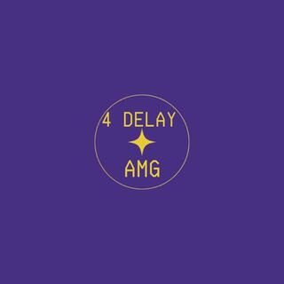 4 DELAY