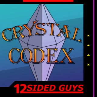 Crystal Codex - Ep. 50: Sealed Away
