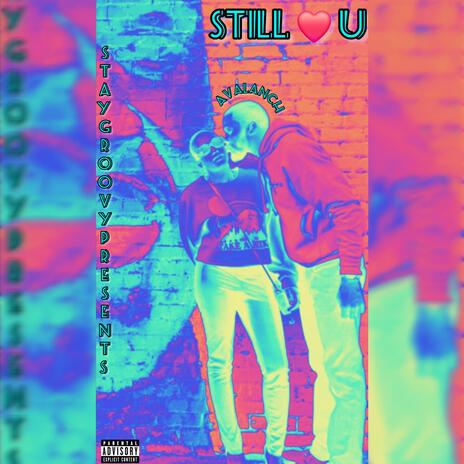 Still ❤️ U | Boomplay Music