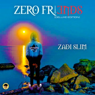 Zero Friends (Deluxe Edition)