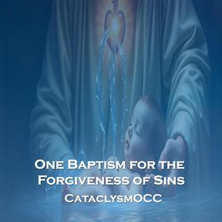 One Baptism for the Forgiveness of Sins