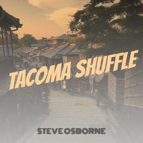 Tacoma Shuffle | Boomplay Music