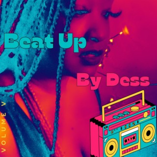 Beat Up By Dess: Beat Tape Volume V