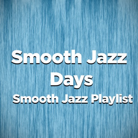 Smooth Jazz Playlist