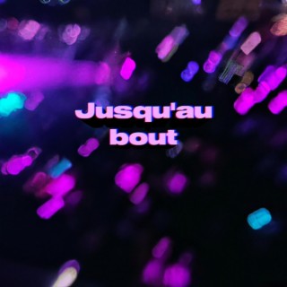 Jusqu'au bout