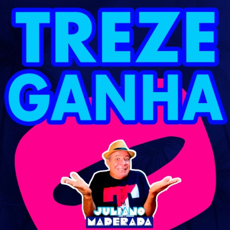 Treze Ganha | Boomplay Music