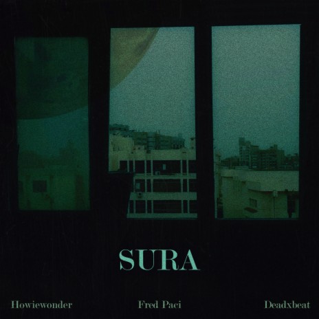 Sura ft. deadxbeat & Fred Paci | Boomplay Music