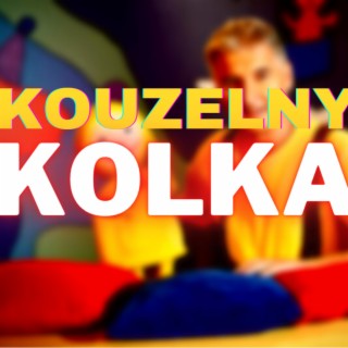 KOUZELNY KOLKA