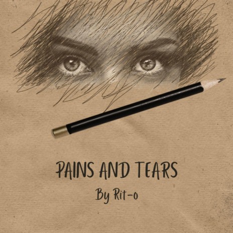Pains and Tears | Boomplay Music