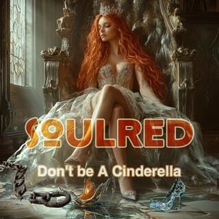 Don't be a Cinderella