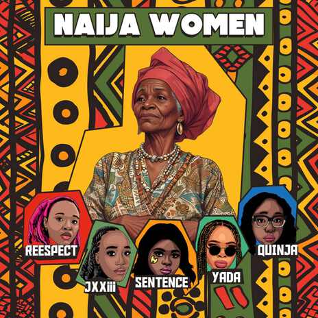 Naija Women ft. Jxxiii, Quinja & Yada | Boomplay Music