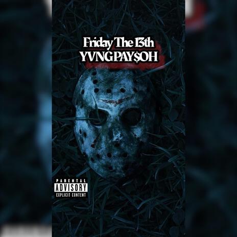 Friday The 13th | Boomplay Music