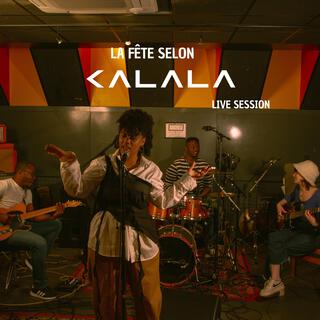 LA FÊTE SELON KALALA (Live session)