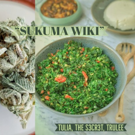 Sukuma Wiki ft. The S3cr3t & Trulee | Boomplay Music