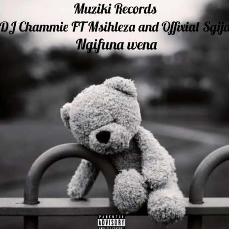 Ngifuna Wena ft. Offixial Sgija & Msihleza | Boomplay Music