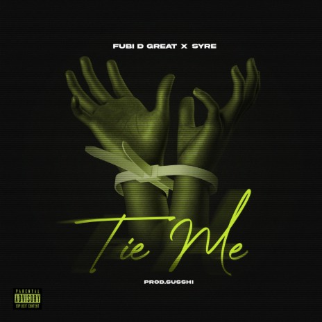 Tie Me ft. Syre | Boomplay Music