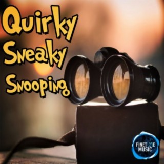 Quirky Sneaky Snooping