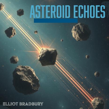 Asteroid Echoes | Boomplay Music