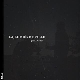 La lumière brille