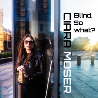 Blind. So what?