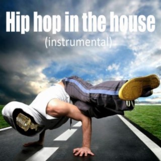 Hip Hop in The House (Instrumental)