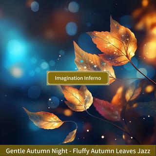 Gentle Autumn Night-Fluffy Autumn Leaves Jazz