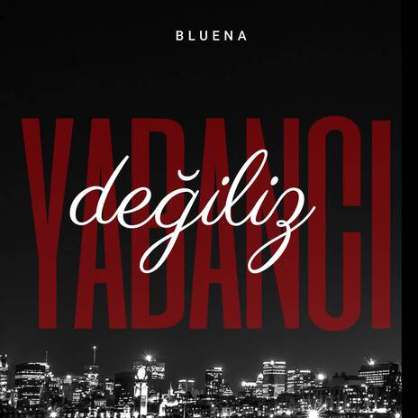 Yabancı Değiliz | Boomplay Music