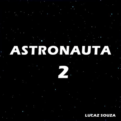 Astronauta 2 | Boomplay Music