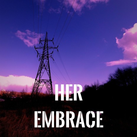 Her Embrace
