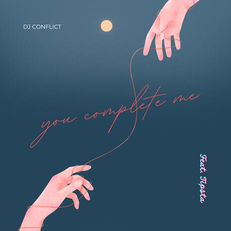 You complete me ft. Tipsta | Boomplay Music