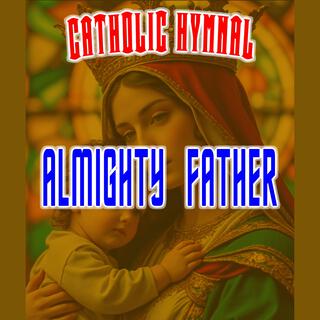 ALMIGHTY FATHER