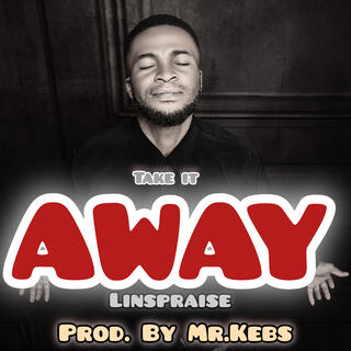 Take it Away lyrics | Boomplay Music