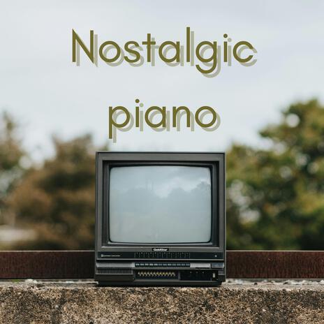 Nostalgic piano | Boomplay Music