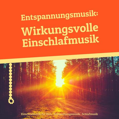 Einschlafmusik für tiefe Ruhe ft. Schlafmusik & Entspannungsmusik | Boomplay Music