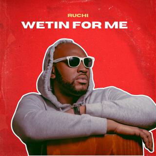 Wetin For Me lyrics | Boomplay Music