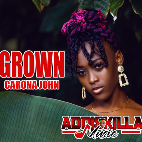 Grown ft. Carona John | Boomplay Music